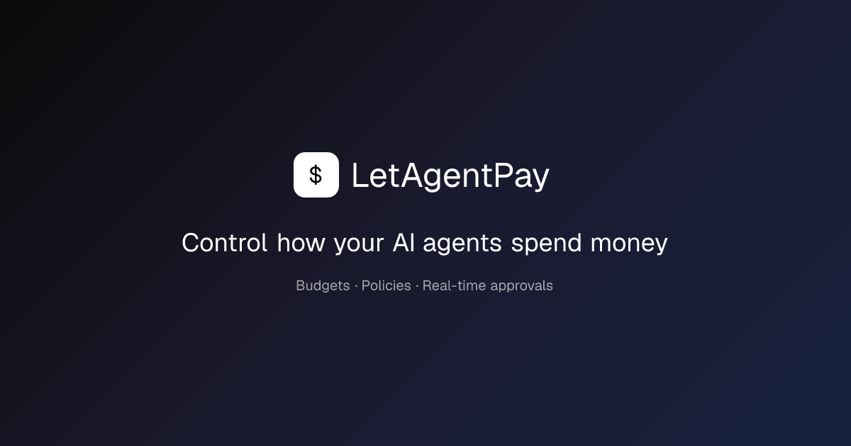 LetAgentPay — Control AI Agent Spending